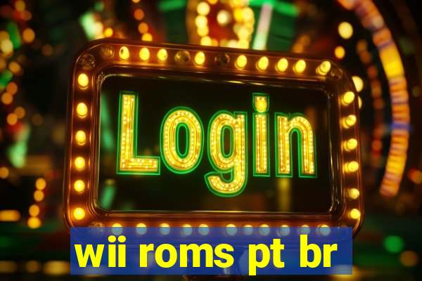 wii roms pt br